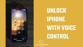 Unlock iPhone with voice control: iPhone tips | 2022