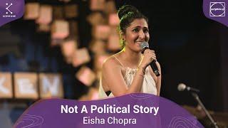 Not A Political Story - Eisha Chopra | Spoken Fest Mumbai 2020