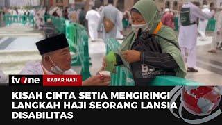 Kesetiaan Istri Menemani Ibadah Haji sang Suami yang Menyandang Disabilitas | Kabar Haji tvOne