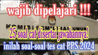 Wajib dipelajari: 25 soal tes cat PPS pemilu 2024 disertai dengan kunci jawabannya