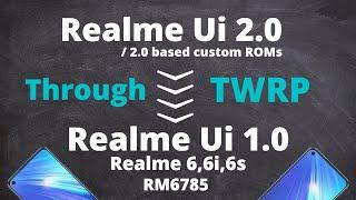 How to Downgrade to Realme UI 1.0 with Custom Recovery [] ft. Realme 6, 6i-G90, 7, N20Pro & N304G