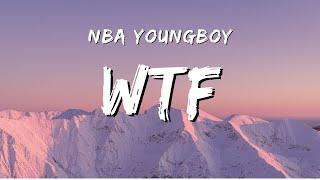 WTF - NBA YoungBoy, Ft Nicki Minaj (Lyrics)