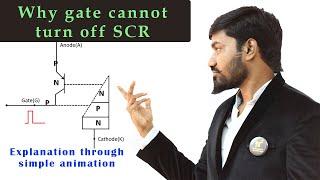 Why gate signal has no control over turning OFF SCR