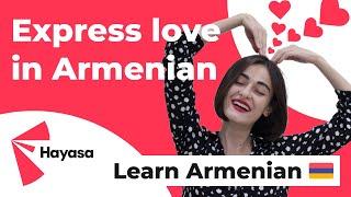 How to express your love in Armenian?   - Learn Armenian Language for Beginners