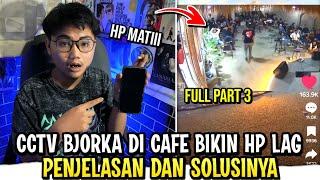 VIRAL CCTV BJORKA DI CAFE BIKIN HP LAG!!! SOLUSI VIDEO DI KAFE HP MATI LAG