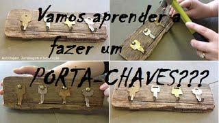 DIY - Faça você mesmo - Porta Chaves...