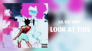 Lil Uzi Vert - Look At This [Official Audio] (Uziclone)