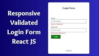 How to Create a Responsive Login Form with Form Validation in React