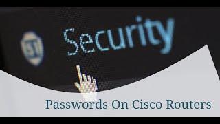 Configuring and Encrypting Passwords on Cisco Routers