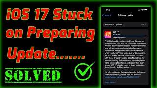 ios 17 Preparing update taking forever | How to fix iPhone stuck on ios 17 preparing update