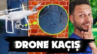 DRONEDAN KAÇIŞ!