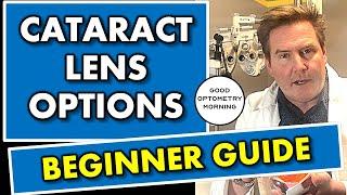 Cataract Surgery LENS OPTIONS: BEGINNER GUIDE REVIEW youtube eye doctor explains