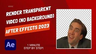 Render Video With Transparent Background - After Effects 2023