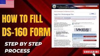 DS 160 Form Filling Step by Step Process | Visitor B1/B2 Visa | How to fill DS 160 Form