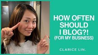 How often should I post a new blog post for my business? | Clarice Lin