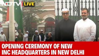 Congress LIVE | Congress Headquarters | Opening Ceremony Of New INC Headquarters In New Delhi