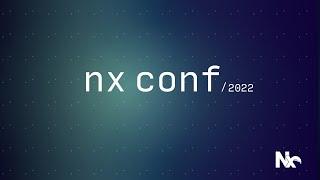 Nx Conf 2022 - Livestream