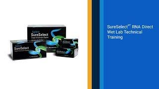 SureSelectXT RNA Direct Wet Lab Technical Training