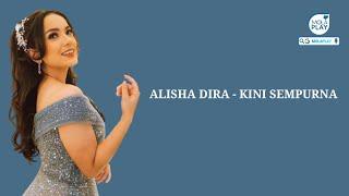 ALISHA DIRA - KINI SEMPURNA (Lyrics Video)