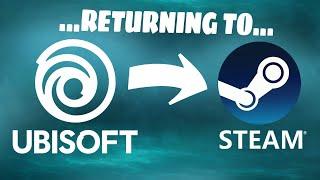 Is Ubisoft Returning to Steam? Has Ubisoft finally realised their Launch Platform SUCKS?