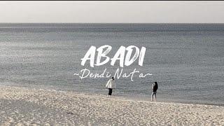 ABADI - Dendi Nata (Indo Version) Lirik lagu