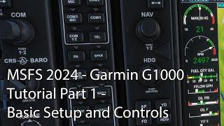 MSFS 2024 - Garmin G1000 Tutorial Part 1 - Basic Setup and Controls