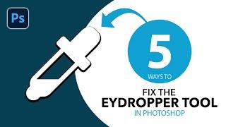 5 Easy Ways To Troubleshoot The Eyedropper Tool In Photoshop