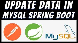 UPDATE data in Mysql database using Spring Boot and Postman tutorial | REST API