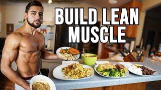 What I Eat in A Day to Build Lean Muscle Mass