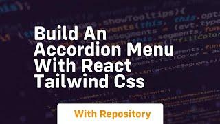 build an accordion menu with react tailwind css