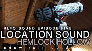 SOUND MIXER AT HEMLOCK HOLLOW FILMMAKING EP005