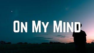 Ellie Goulding - On My Mind (Lyrics)