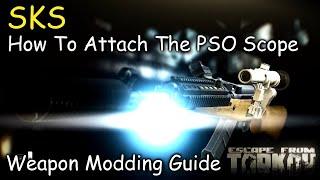 SKS How To Attach The PSO Scope Weapon Modding Guide Escape From Tarkov (Updated 2021)