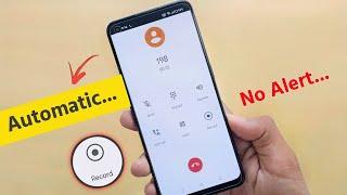 how to do automatic call recording in any android phone  *WITHOUT announcement | In google dialer 