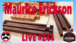 Live Q&A #244 – Featuring Maurice Erickson of Erickson Design and Woodworking