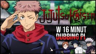 Jujutsu Kaisen w 16 minut [voiceover] - DUBBING PL