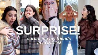 surprising my best friends in LONDON