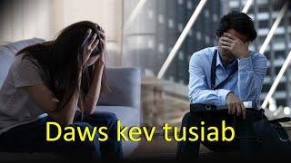 Daws Kev Tusiab (Dealing with Emotional Hurt) | Zaj 6 | Kx. Ntxoov Lis Yaj