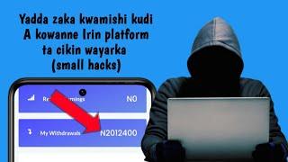 Yadda Zaka Kwamishi Kudi A kowanne Irin Platform Small Hacks 