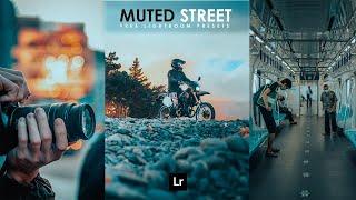 Muted Street Lightroom Presets - How to edit in Lightroom - Mobile Lightroom Tutorial