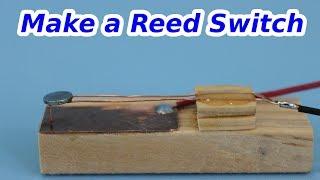 How to Make a Reed Switch