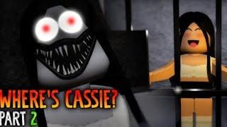 ROBLOX - (Where's Cassie?) - Part 2!! - MISSION!!! - [FULL WALKTHROUGH!]