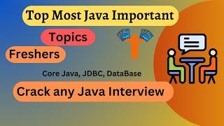 Top Most Java Important Topics | How to Prepare Java Interview for Freshers | Crack any Interview