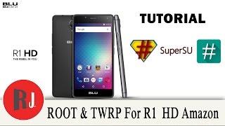 Amazon Blu R1 HD TWRP Recovery and Root Tutorial