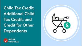 CTC, Additional CTC, and Credit for Other Dependents - TurboTax Community - Tax Expert Tutorial