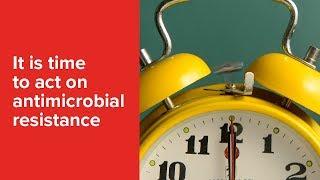 Antimicrobial resistance is a global threat, it’s time to #ActOnAMR