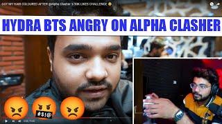 HYDRA BTS ANGRY ON ALPHA CLASHER  | HYDRA EXTRA