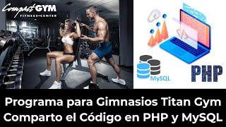 Programa para Gimnasios Titan Gym Comparto el Código en PHP y MySQL