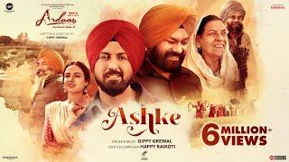 Ashke (Song) | Ardaas Sarbat De Bhale Di | Gippy Grewal, Gurpreet Ghuggi, Jasmine Bhasin | Happy R