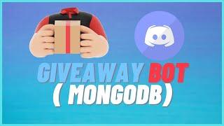 Creating a discord giveaway bot  (mongodb) | discord.js tutorials